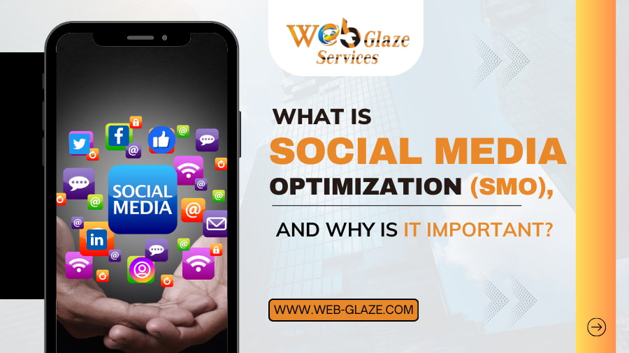 What Is Social Media Optimization (SMO), and Why Is It Important