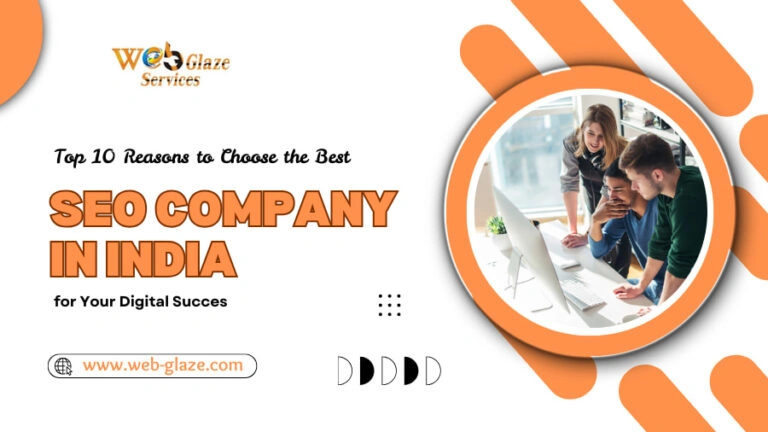 Top 10 Reasons to Choose the Best SEO Company in India for Your Digital Success