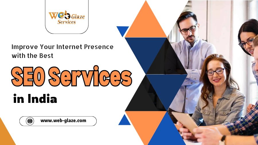 Improve Your Internet Presence with the Best SEO Services in India