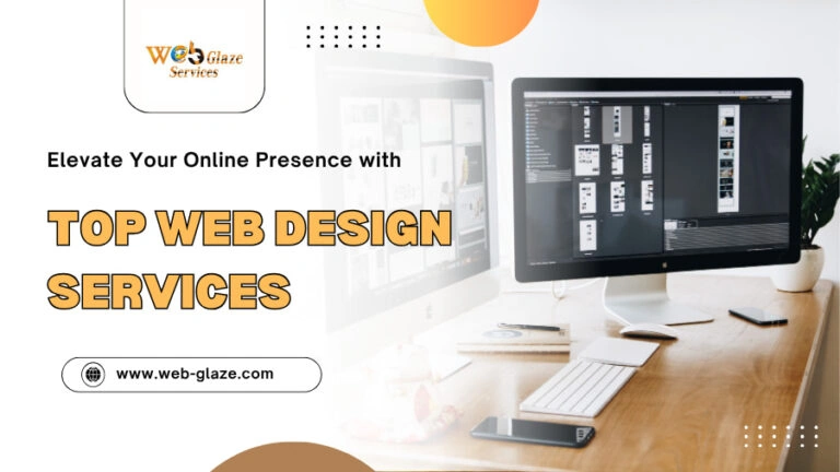 Elevate Your Online Presence with Top Web Design Services