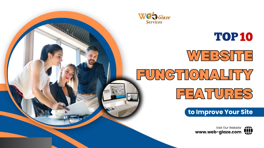 Top 10 Website Functionality Features to Improve Your Site