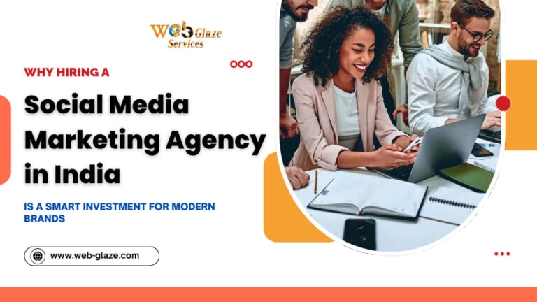Why Hiring a Social Media Marketing Agency in India is a Smart Investment for Modern Brands