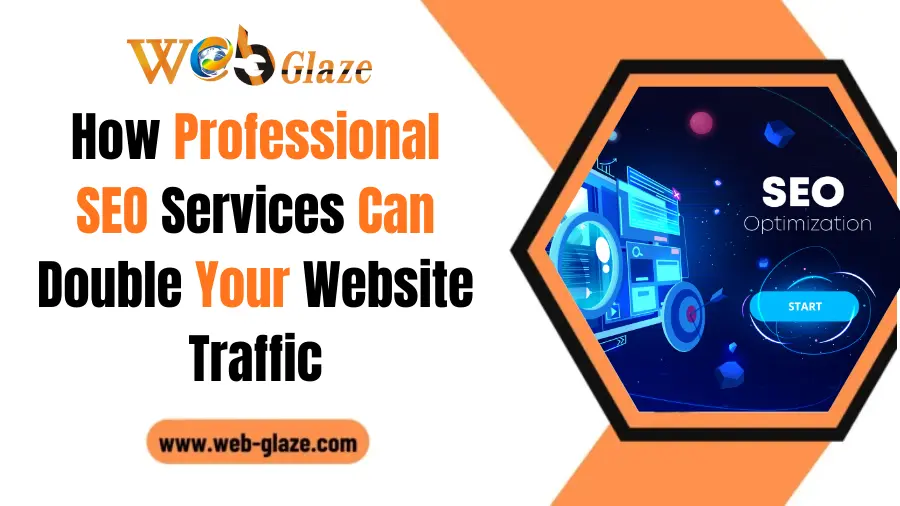 How Professional SEO Services Can Double Your Website Traffic