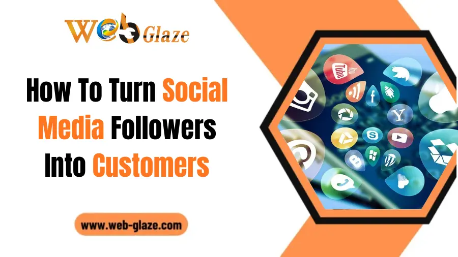 How to Turn Social Media Followers into Customers