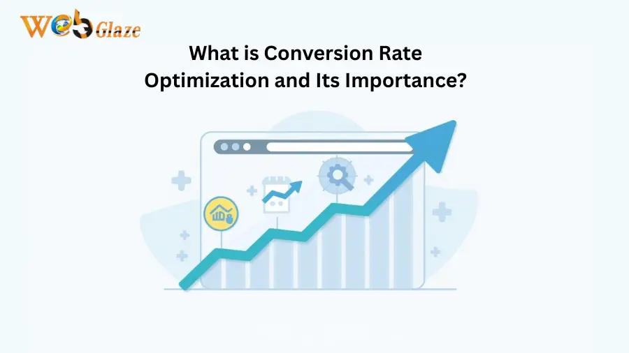 What is Conversion Rate Optimization and Its Importance?