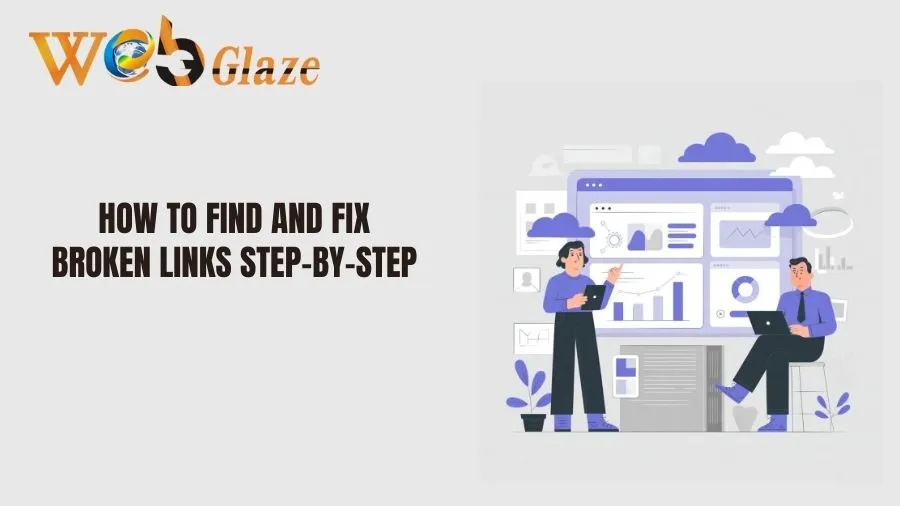 How to Find and Fix Broken Links Step-by-Step