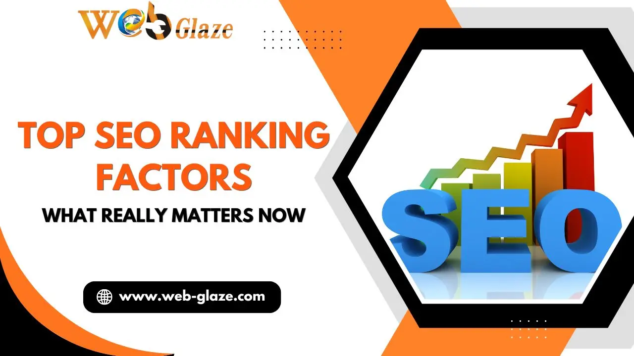 Top SEO Ranking Factors What Really Matters Now
